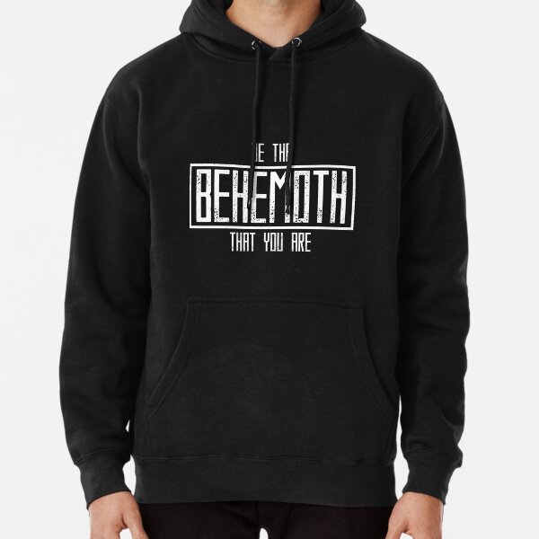 Be The Behemoth That You Are Essential  Pullover Hoodie RB1412 product Offical behemoth Merch